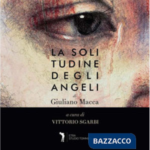 Solitudine degli angeli. Ediz. italiana e inglese (La)