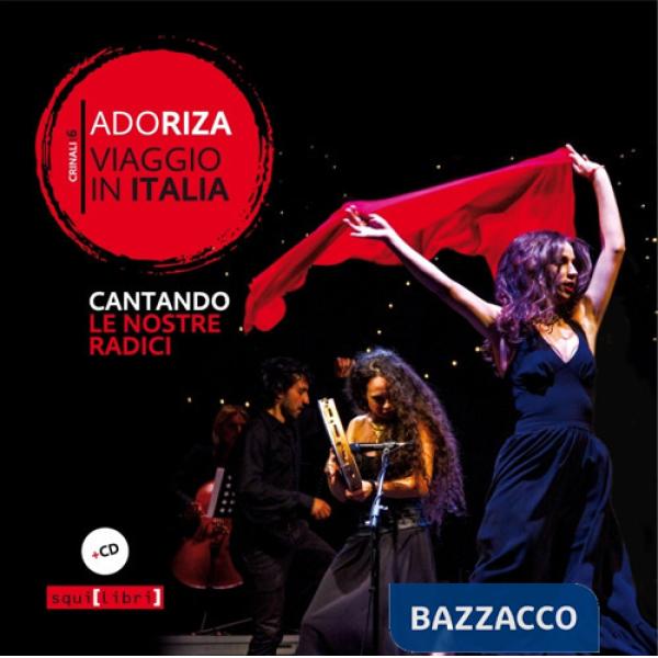 Viaggio in Italia. Cantando le nostre radici. Con CD-Audio