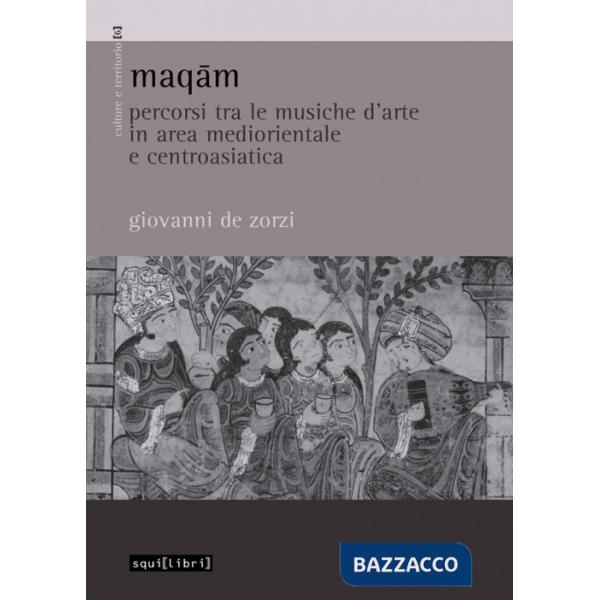 Maqam. Percorsi tra le musiche d'arte in area mediorientale e centroasiatica