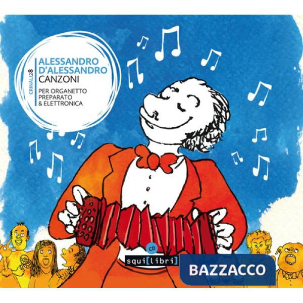 Canzoni. Per organetto preparato & elettronica. Con CD-Audio