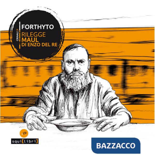 Forthyto rilegge Maul di Enzo Del Re. Con CD-Audio