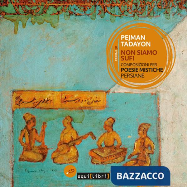 Non siamo sufi. Composizioni per poesie mistiche persiane. Con CD-Audio