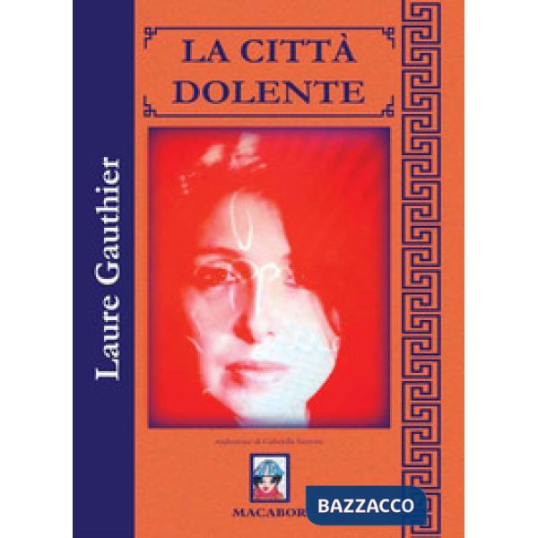 Città dolente. Testo francese a fronte (La)