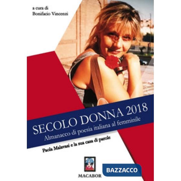 Paola Malavasi e la sua casa di parole. Secolo donna 2018. Almanacco di poesia i
