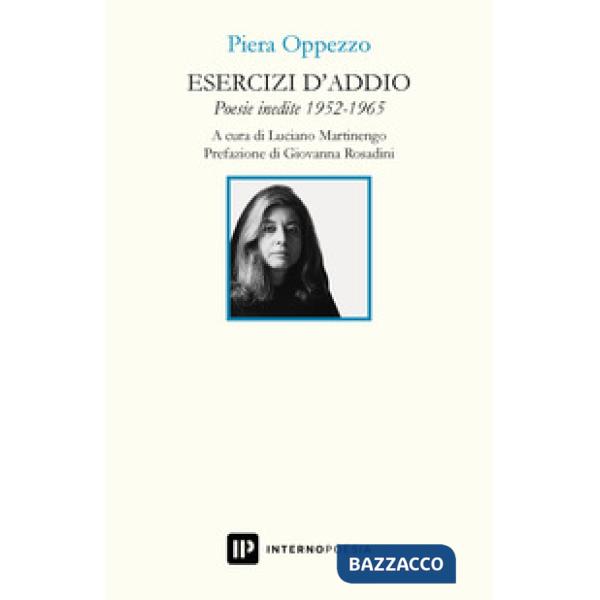 Esercizi d'addio. Poesie inedite 1952-1965