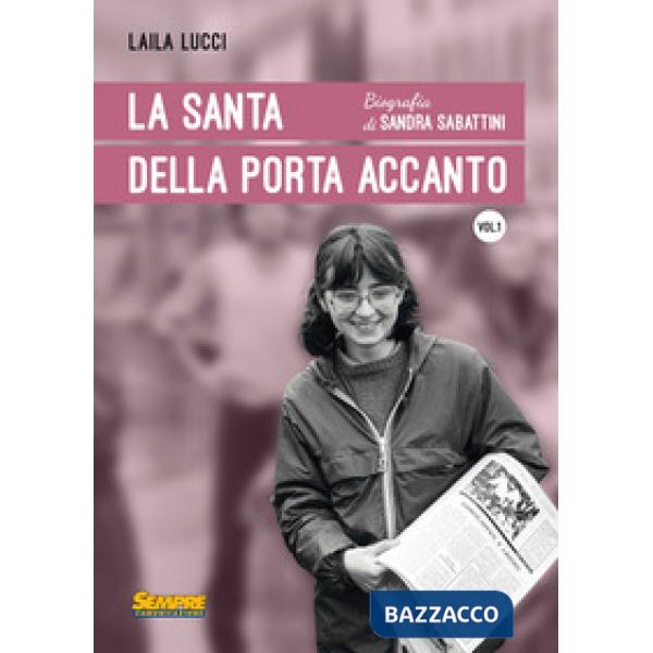 Santa della porta accanto. Biografia di Sandra Sabattini (La)