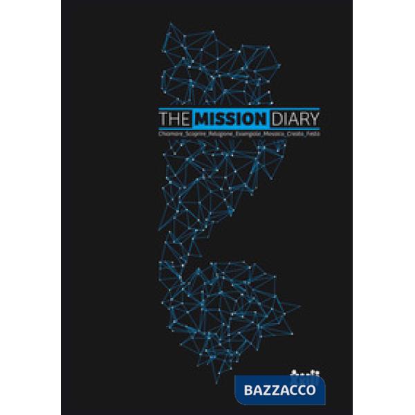 Mission diary. ChiamareScoprireRelazioneEssenziale MosaicoCreatoFesta (The)
