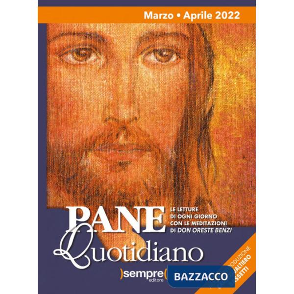 Pane quotidiano. Marzo-Aprile 2022