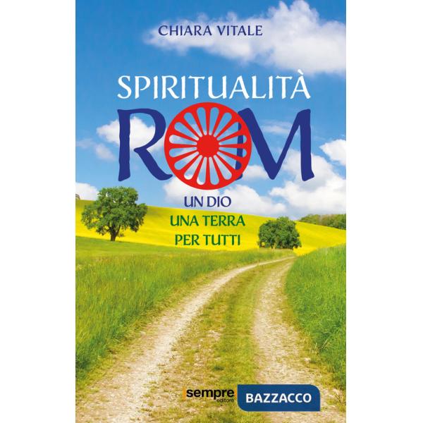 Spiritualità rom. Un Dio, una terra per tutti