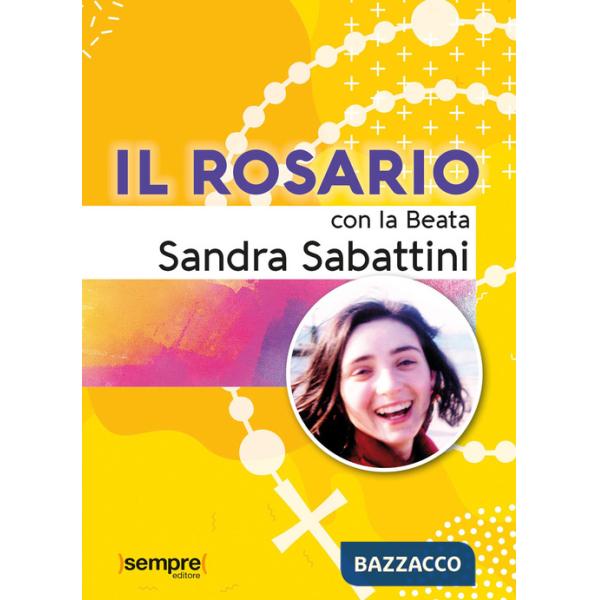 Rosario con la beata Sandra Sabattini (Il)