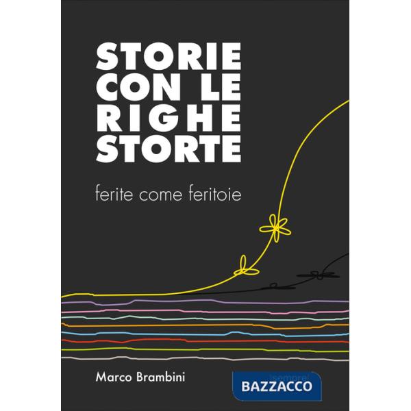 Storie con le righe storte. Ferite come feritoie