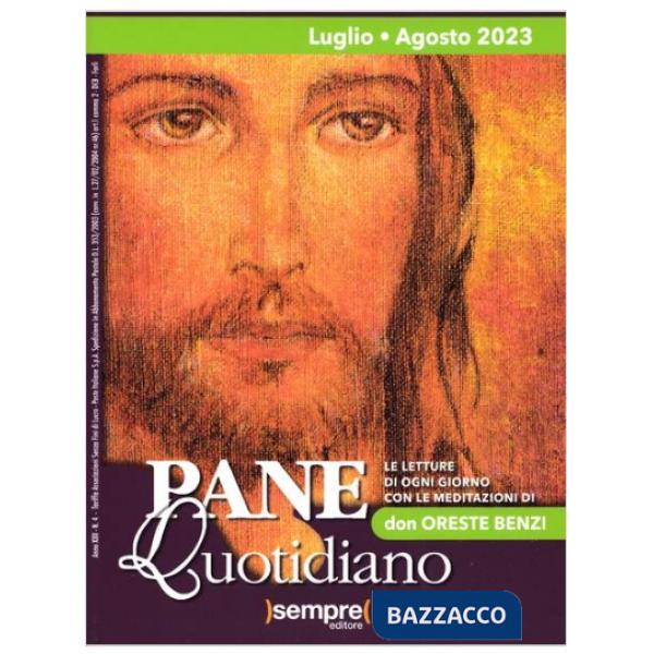Pane quotidiano luglio agosto 2023