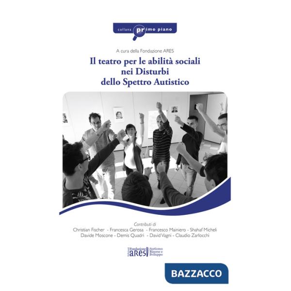 Teatro per le abilità sociali nei disturbi dello spettro autistico (Il)