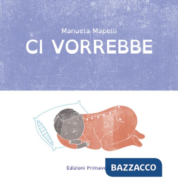 Ci vorrebbe. Ediz. a colori