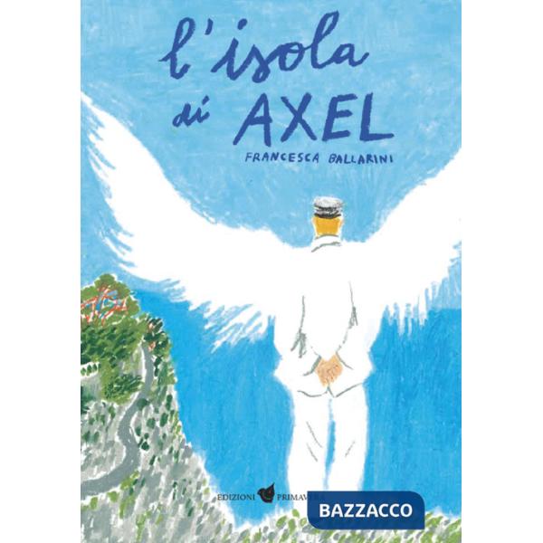 Isola di Axel. Ediz. illustrata (L')