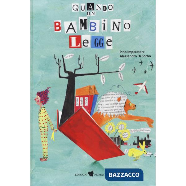 Quando un bambino legge. Ediz. a colori