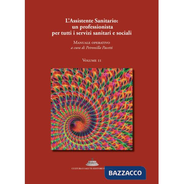 Assistente sanitario: un professionista per tutti i servizi sanitari e sociali. Manuale operativo (L'). Vol. 2
