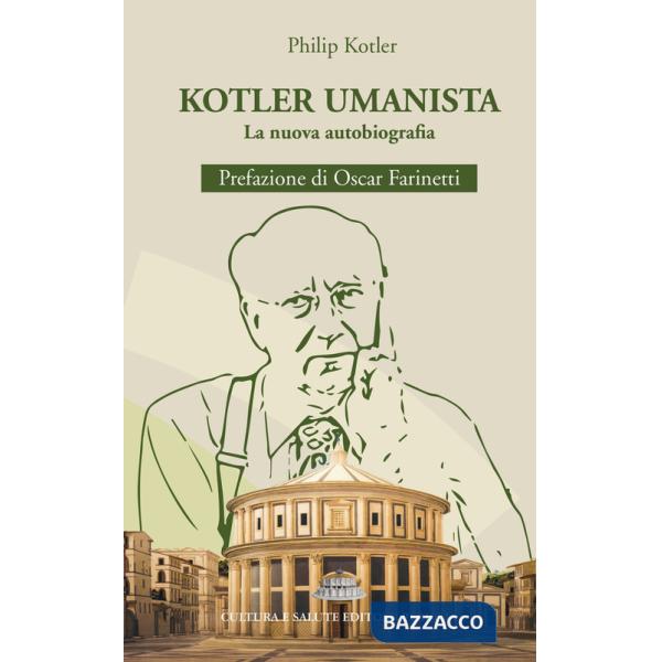 Kotler umanista. La nuova autobiografia