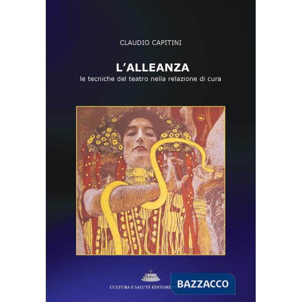Alleanza. Le tecniche del teatro nella relazione di cura (L')