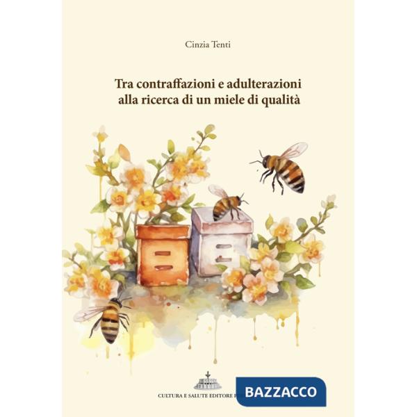Tra contraffazioni e adulterazioni alla ricerca di un miele di qualità