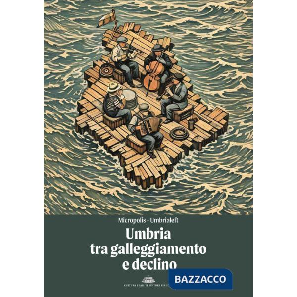 Umbria tra galleggiamento e declino