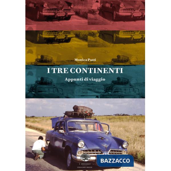Tre continenti. Appunti di viaggio (I)