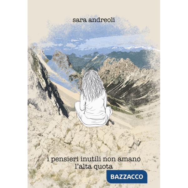 Pensieri inutili non amano l'alta quota (I)