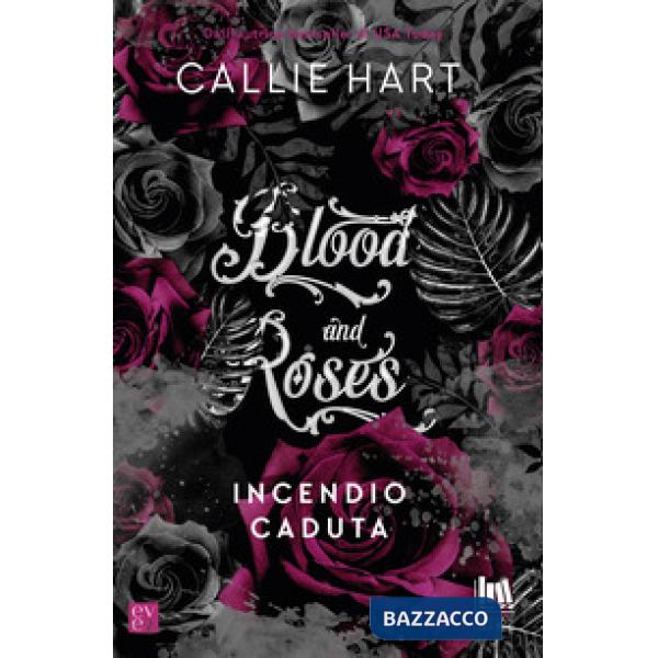 Incendio-Caduta. Blood and roses