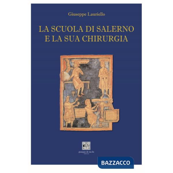 Scuola di Salerno e la sua chirurgia (La)