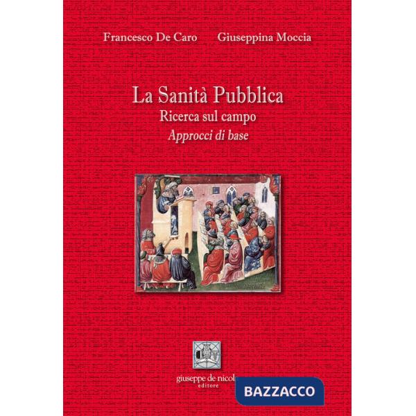 Sanità Pubblica. Ricerca sul campo. Approcci di base (La)