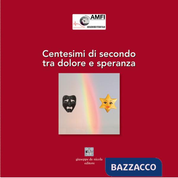 Centesimi di secondo tra dolore e speranza. Ediz. illustrata