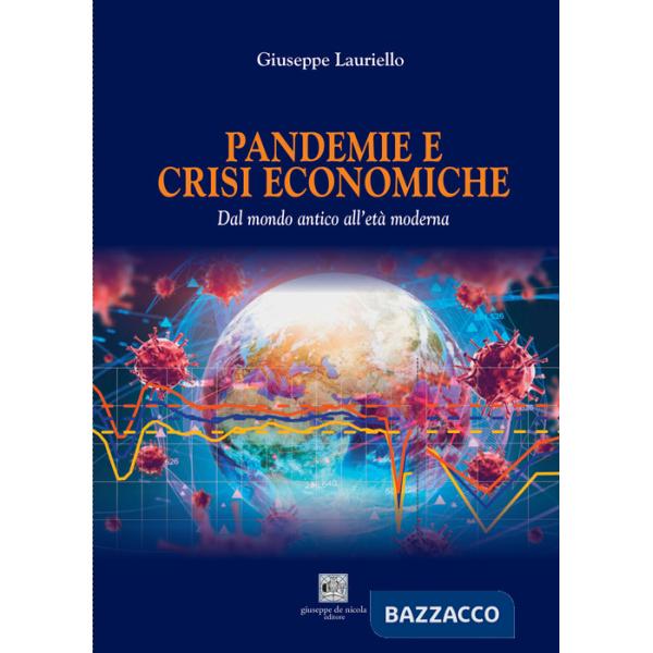 Pandemie e crisi economiche. Dal mondo antico all'età moderna