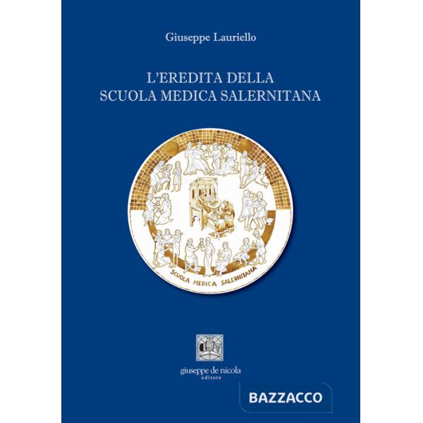Eredità della Scuola Medica Salernitana (L')