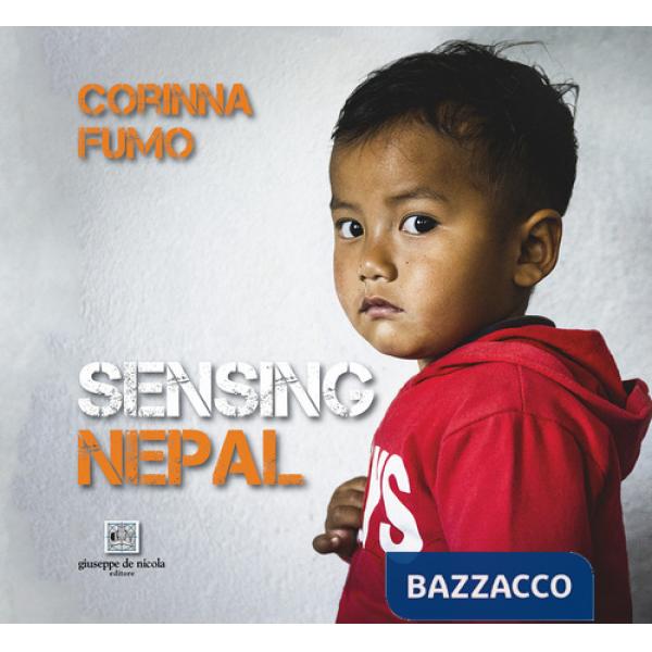 Sensing Nepal. Ediz. illustrata