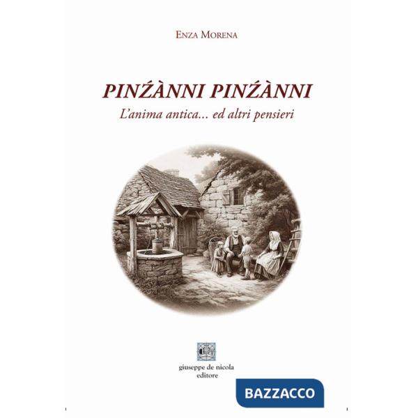 Pin?ànni pin?ànni. L'anima antica...ed altri pensieri