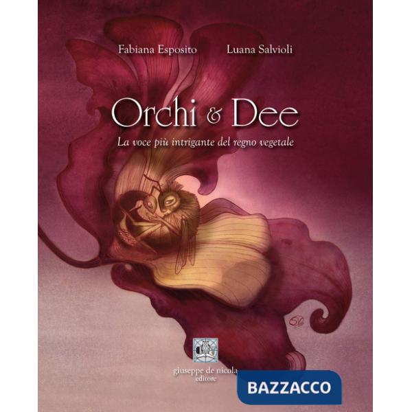 Orchi & dee. La voce più intrigante del regno vegetale