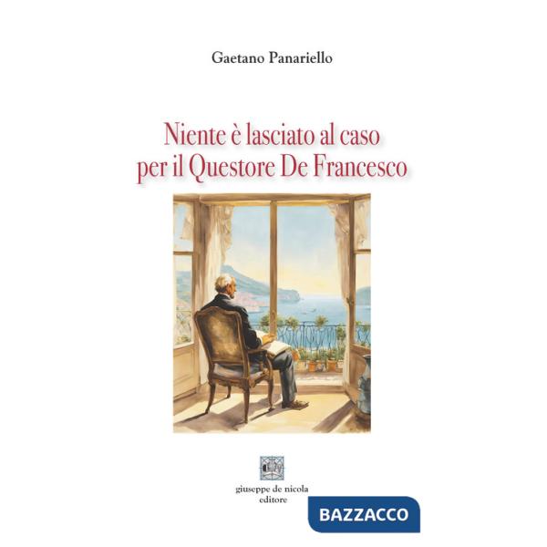 Niente è lasciato al caso per il Questore De Francesco