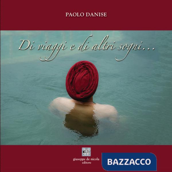 Di viaggi e di altri sogni...