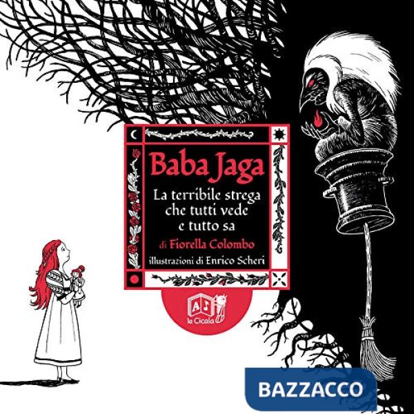 Baba Jaga. La terribile strega che tutti vede e tutto sa