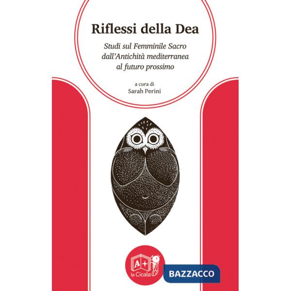 Riflessi della Dea. Studi sul Femminile Sacro dall'antichità mediterranea al futuro prossimo