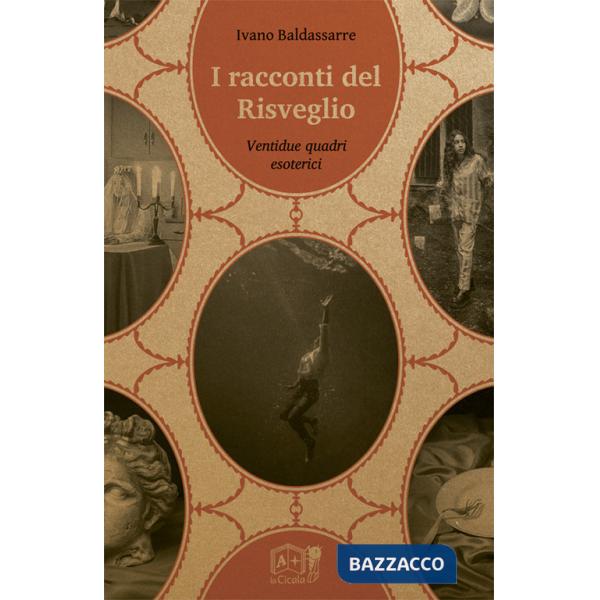 Racconti del risveglio. Ventidue quadri esoterici (I)