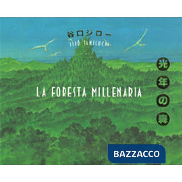 Foresta millenaria (La)