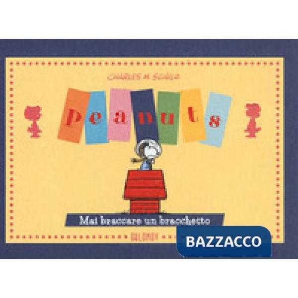 Peanuts. Mai braccare un bracchetto!