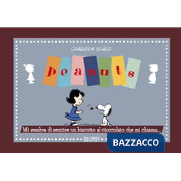 Peanuts. Mi sembra di sentire un biscotto al cioccolato