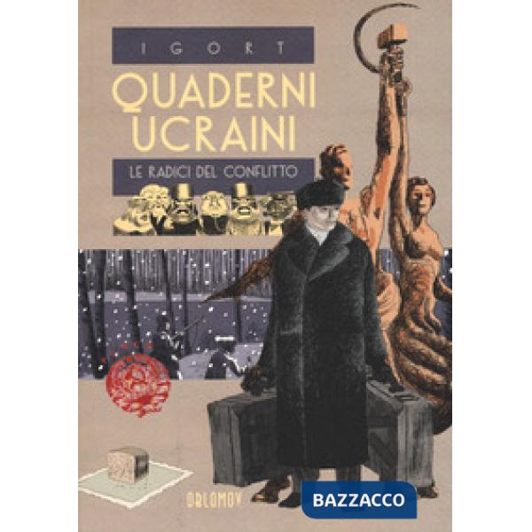 Quaderni ucraini. Le radici del conflitto
