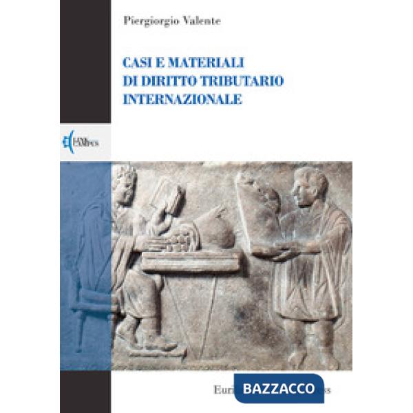 Casi e materiali di diritto tributario internazionale