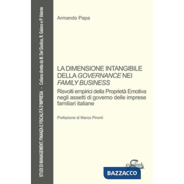 Dimensione intangibile della governance nei «family business». Risvolti empirici della proprietà emotiva negli assetti di govern