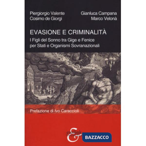 Evasione e criminalità. I Figli del Sonno tra Gige e Fenice per Stati e Organism