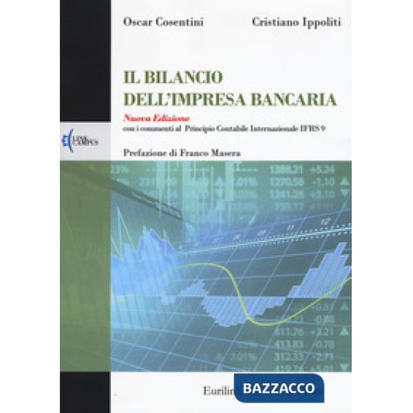 Bilancio dell'impresa bancaria. Nuova ediz. (Il)