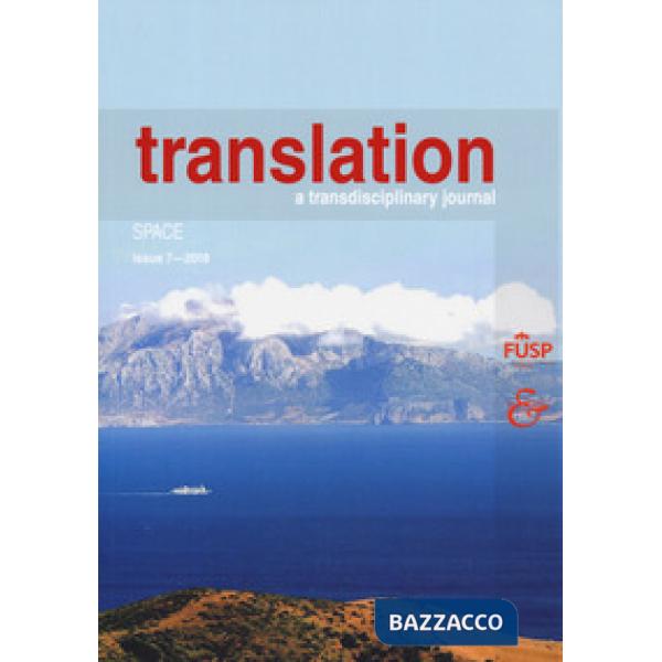 Translation. A transdisciplinary journal (2017). Vol. 7: Space